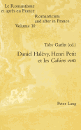 Daniel Hal?vy, Henri Petit, Et Les Cahiers Verts