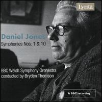 Daniel Jones: Symphonies Nos. 1 & 10 - BBC Welsh Symphony Orchestra; Bryden Thomson (conductor)