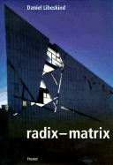 Daniel Libeskind: Radix Matrix