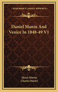 Daniel Manin and Venice in 1848-49 V1