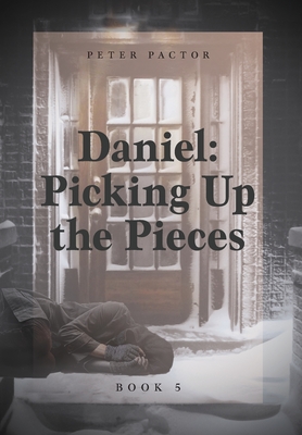 Daniel: Picking Up the Pieces - Pactor, Peter