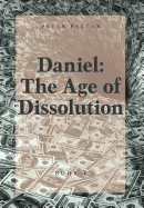 Daniel: The Age of Dissolution