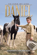 Daniel: To Find My God