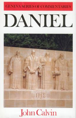 Daniel - Calvin, John, and Myers, Thomas (Editor)