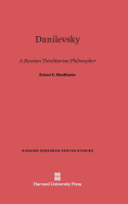 Danilevsky: A Russian Totalitarian Philosopher - MacMaster, Robert E