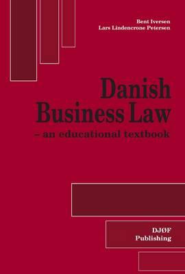 Danish Business Law - Iversen, Bent, and Petersen, Lars Lindencrone