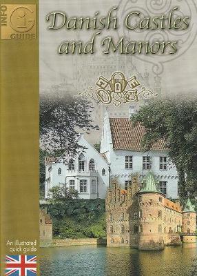 Danish Castles Manors - Olsen, Gitte Hou, and Matthews, Hugh (Editor), and Sigurdardottir, Erla (Translated by)