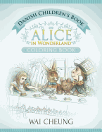 Danish Children's Book: Alice in Wonderland (English and Danish Edition)