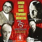 Danish State Radio Symphony Orchestra 75th Anniversary
