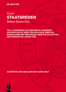 Dankrede VOR Dem Senat, Dankrede VOR Dem Volke, Rede F?r Sein Haus, ?ber Die Konsularischen Provinzen, ?ber Die Gutachten Der Haruspices, Gegen Piso