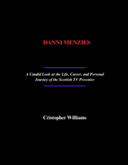 Danni Menzies: A Candid Look at the Life, Career, and Personal Journey of the Scottish TV Presenter
