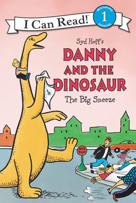 Danny and the Dinosaur: The Big Sneeze - Hoff, Syd