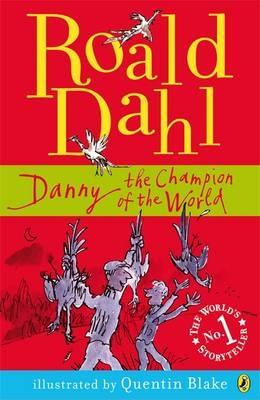 Danny the Champion of the World - Dahl, Roald