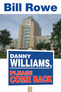 Danny Williams, Please Come Back - Rowe, William N