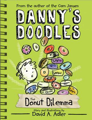Danny's Doodles: The Squirting Donuts - Adler, David