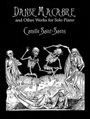 Danse Macabre And Other Works For Solo Piano - Saint-Saens, Camille