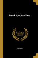 Dansk Hjlpeordbog...