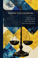 Dansk Lovleksikon ...
