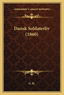 Dansk Soldaterliv (1860)