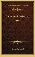 Dante and Collected Verse