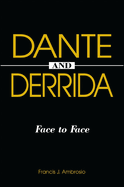 Dante and Derrida: Face to Face