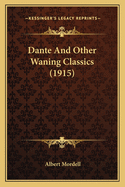 Dante And Other Waning Classics (1915)