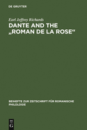 Dante and the "Roman de La Rose": An Investigation Into the Vernacular Narrative Context of the "Commedia"