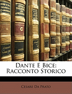 Dante E Bice: Racconto Storico