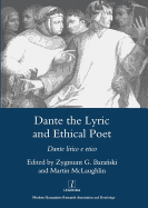 Dante the Lyric and Ethical Poet: Dante Lirico E Etico