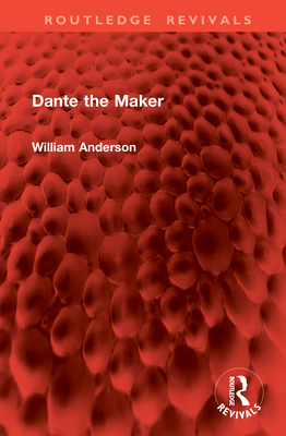 Dante the Maker - Anderson, William