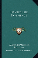 Dante's Life Experience - Rossetti, Maria Francesca