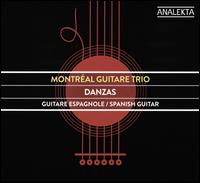 Danzas: Guitare Espagnole - Montreal Guitare Trio