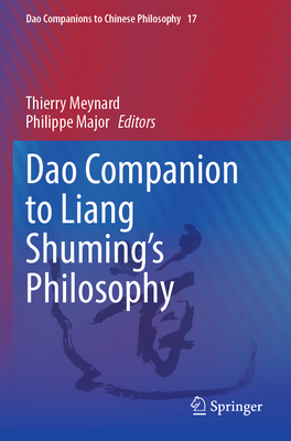 Dao Companion to Liang Shuming's Philosophy - Meynard, Thierry (Editor), and Major, Philippe (Editor)