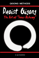 Daoist Qigong - The Art of "inner Alchemy"