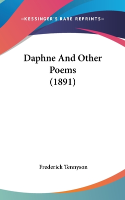 Daphne and Other Poems (1891) - Tennyson, Frederick