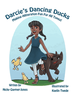 Darcie's Dancing Ducks: Making Alliteration Fun For All Types!
