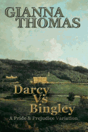 Darcy Vs Bingley: A Pride and Prejudice Variation