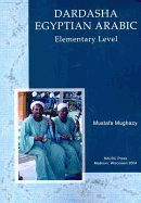 Dardasha: Let's Speak Egyptian Arabic: A Multidimensional Approach to the Teaching and Learning of Egyptian Arabic as a Foreign Language - Mughazy, Mustafa