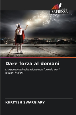 Dare forza al domani - Swargiary, Khritish