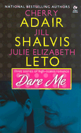 Dare Me - Adair, Cherry, and Shalvis, Jill, and Leto, Julie Elizabeth