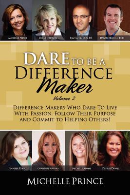 Dare to Be a Difference Maker Volume 2 - Prince, Michelle