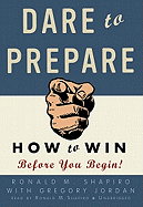 Dare to Prepare: How to Win Before You Begin!