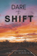 Dare to Shift