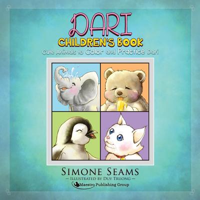 Dari Children's Book: Cute Animals to Color and Practice Dari - Seams, Simone