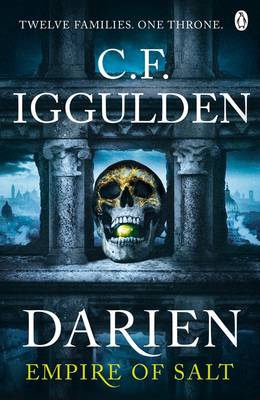 Darien: Twelve Families. One Throne. Empire of Salt Book I - Iggulden, C F