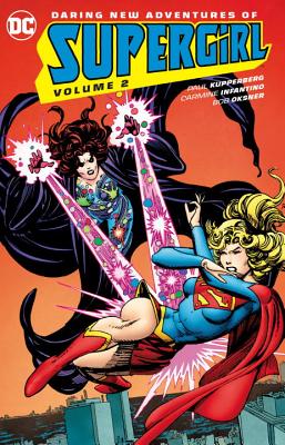 Daring Adventures Of Supergirl Vol. 2 - Kupperberg, Paul