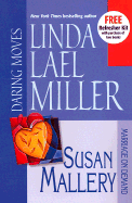 Daring Moves/Marriage on Demand - Miller, Linda Lael, and Mallery, Susan