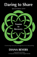 Daring to Share: Trauma to Recovery - Special Edition 2019