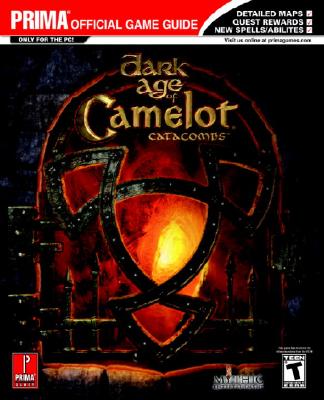Dark Age of Camelot: Catacombs: Prima's Official Strategy Guide - Imgs Inc, and Prima Games (Creator)
