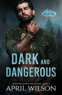 Dark and Dangerous: A small town romantic suspense novel